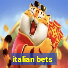 italian bets