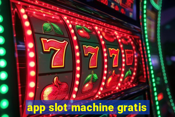 app slot machine gratis