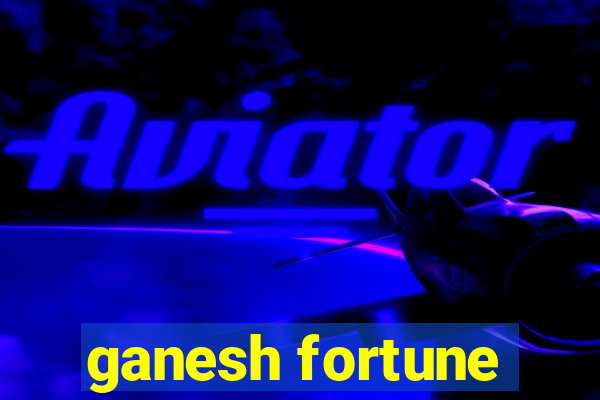 ganesh fortune