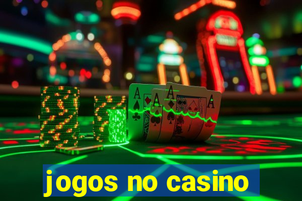 jogos no casino