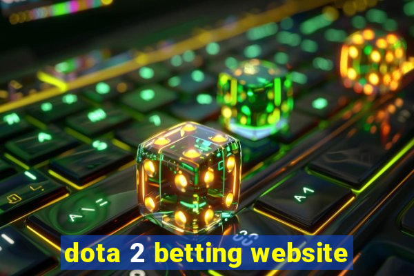 dota 2 betting website