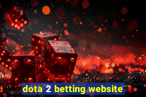 dota 2 betting website