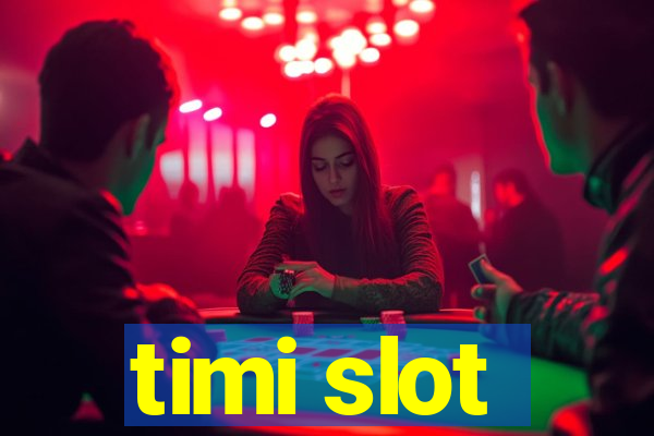 timi slot