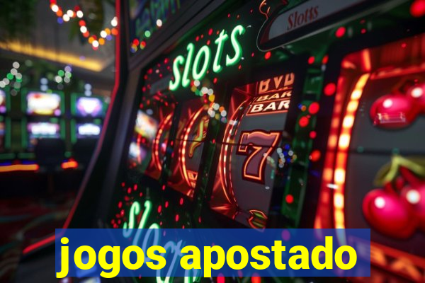 jogos apostado