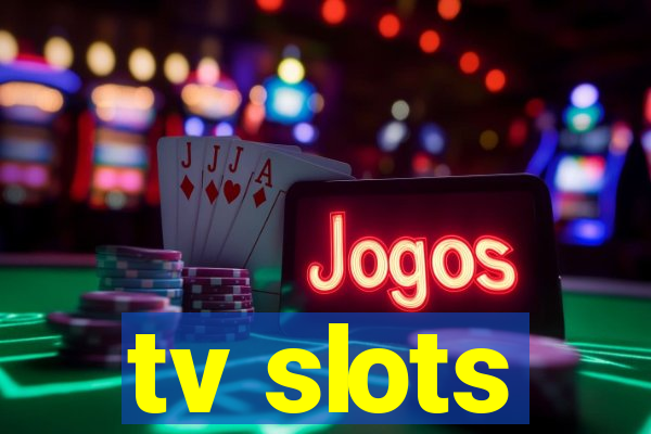 tv slots