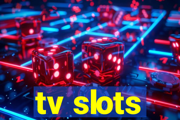 tv slots