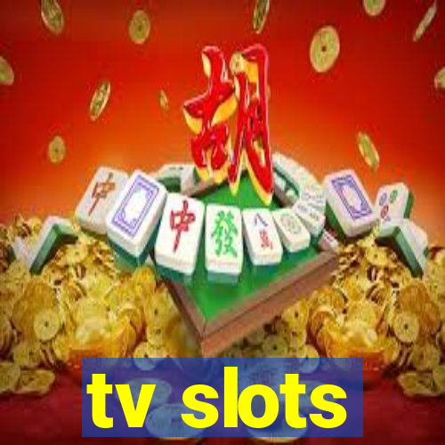 tv slots