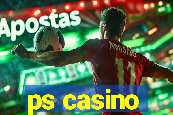 ps casino