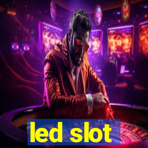 led slot