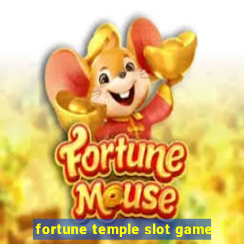 fortune temple slot game