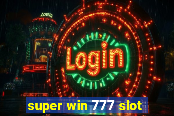 super win 777 slot