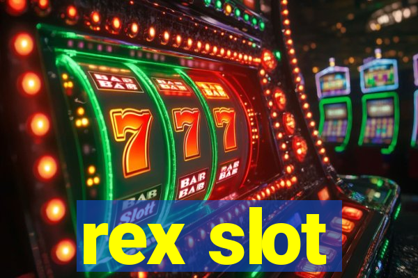 rex slot