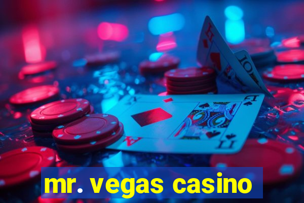 mr. vegas casino