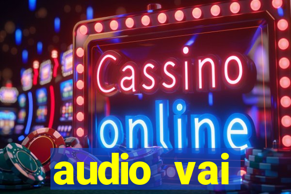 audio vai corinthians whatsapp