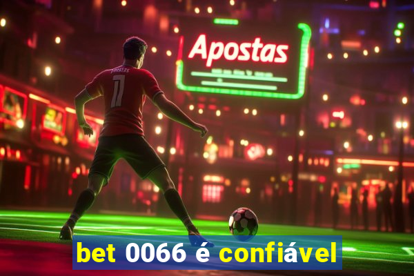 bet 0066 é confiável