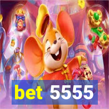 bet 5555