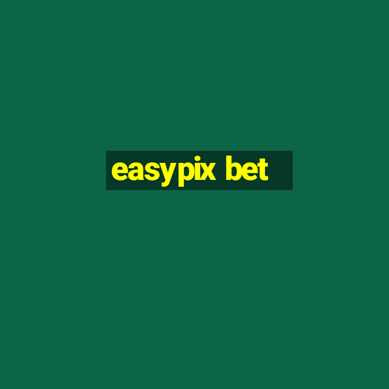 easypix bet