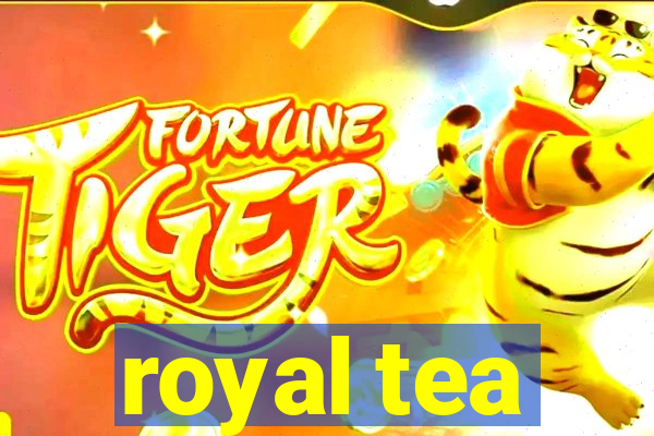 royal tea