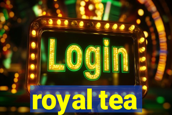 royal tea