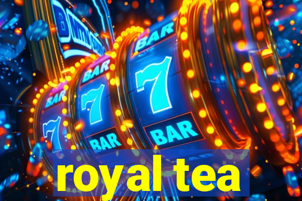 royal tea