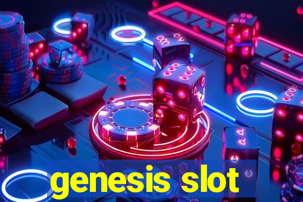 genesis slot