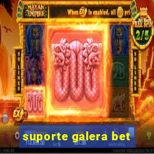 suporte galera bet