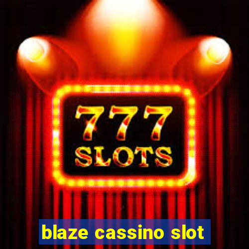 blaze cassino slot