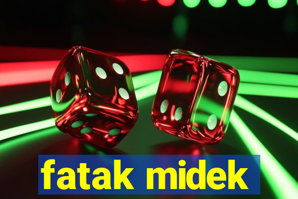 fatak midek