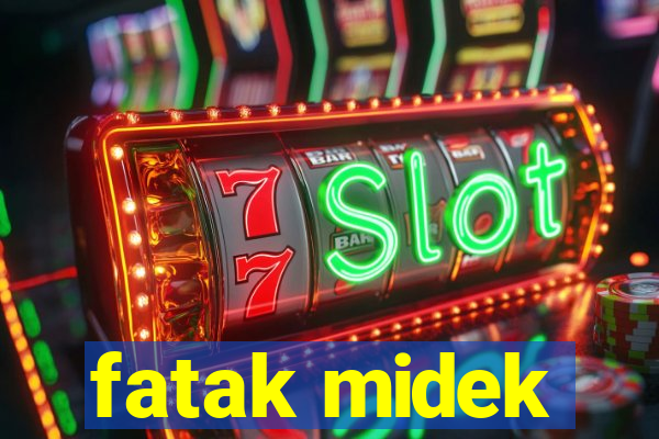 fatak midek