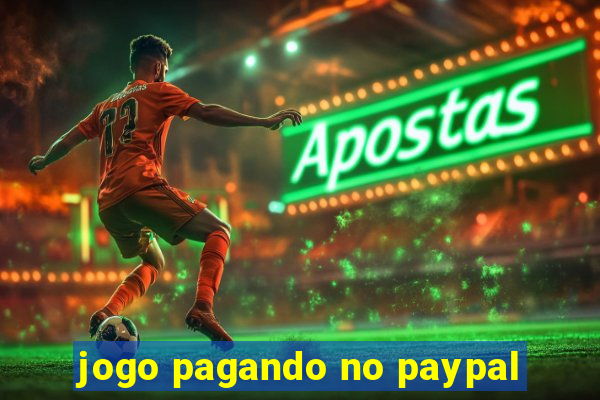 jogo pagando no paypal