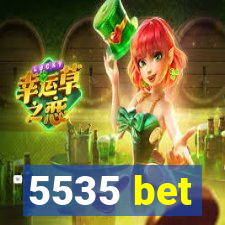 5535 bet