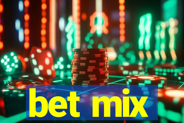 bet mix