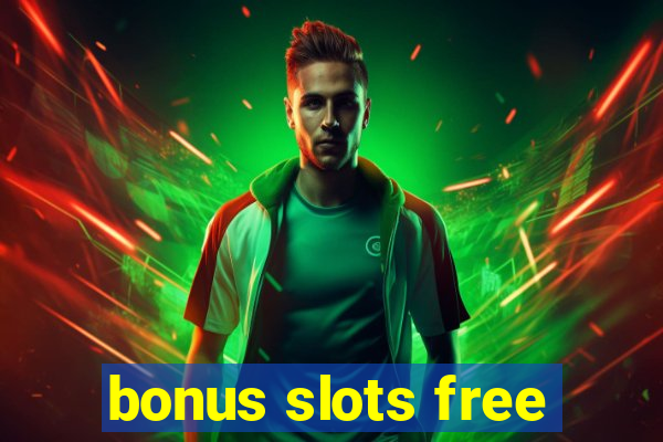 bonus slots free