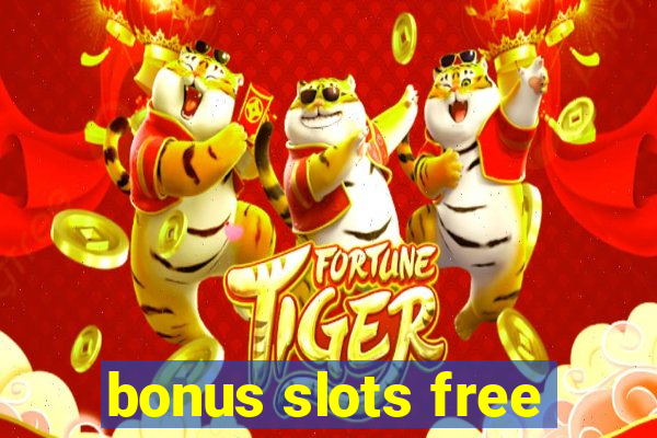 bonus slots free