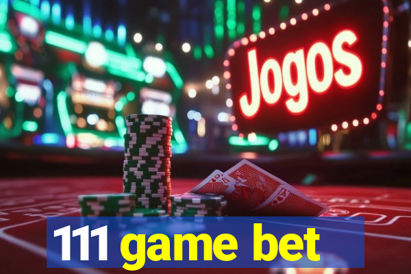 111 game bet