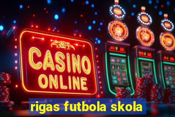 rigas futbola skola