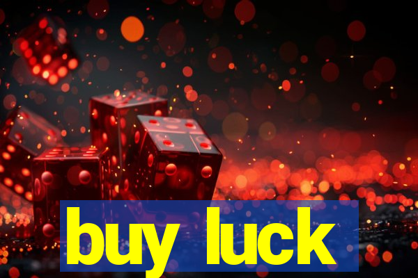 buy luck