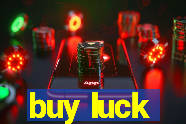 buy luck