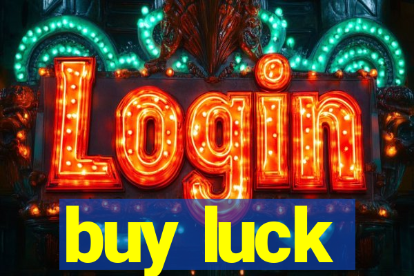 buy luck