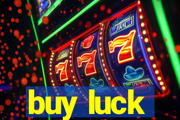 buy luck