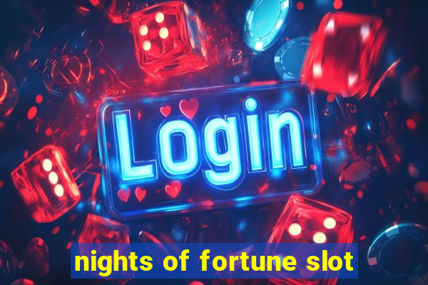 nights of fortune slot