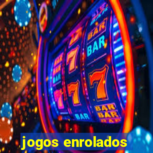 jogos enrolados