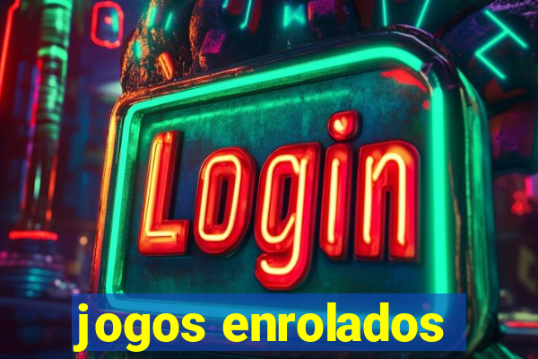 jogos enrolados