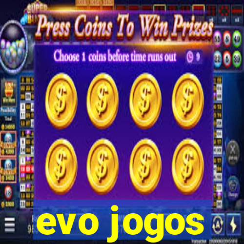 evo jogos