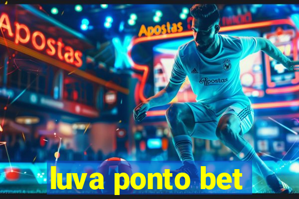 luva ponto bet