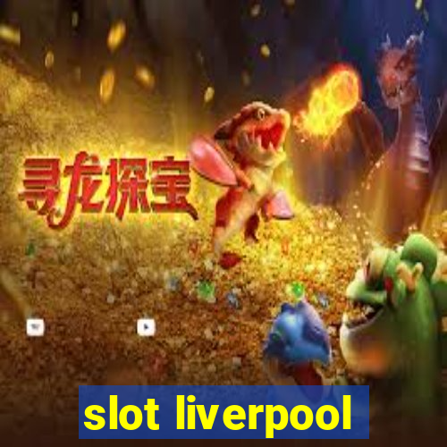 slot liverpool