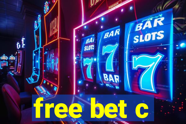 free bet c