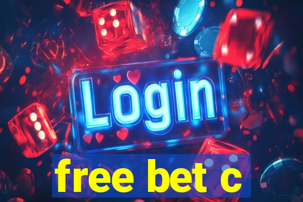 free bet c