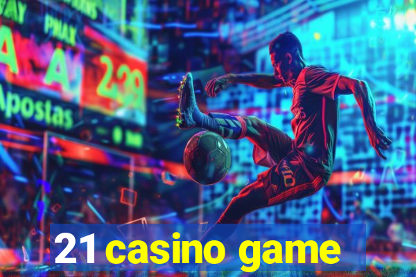 21 casino game