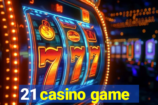 21 casino game